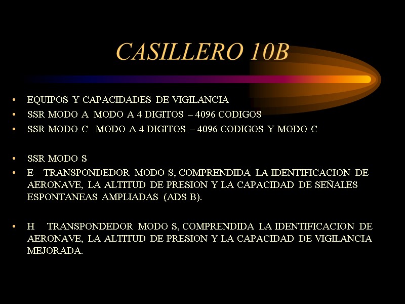 CASILLERO 10B EQUIPOS Y CAPACIDADES DE VIGILANCIA SSR MODO A  MODO A 4